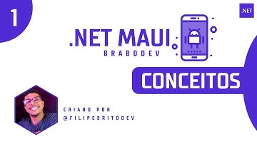 .Net MAUI | .Net 8.0 | Conceitos | Aula 01