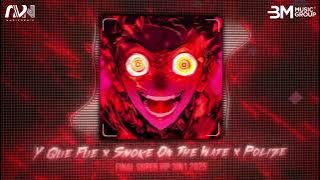 Y QUE FUE x SMOKE ON THE WATE x POLIZE - FINAL SUPER VIP 3in1 REMIX || MUSIC HOT TIKTOK DOUYIN
