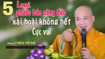 5 Phước Báu Công Đức Cực Lớn Đời Đời Hưởng Không Hết -  Cực hay. Thầy Thích Trí Huệ