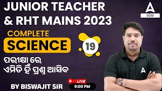 RHT Mains & Junior Teacher 2023 | Complete Science Class By Biswajit Sir 19