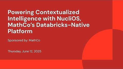 Powering Contextualized Intelligence with NucliOS, MathCo’s Databricks-Native Platform