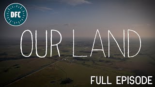 Protect Our Paradise "Our Land" Full Episode
