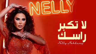 نيللي مقدسي - لا تكبّر راسك ( فيديو كليب ) | 2023 | Nelly Makdessy - La Tkabber Rasak Resimi