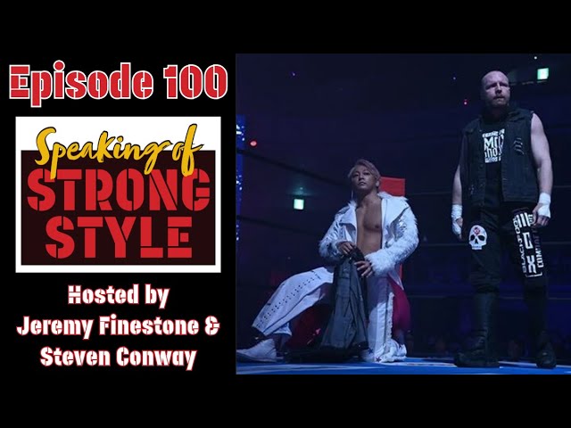 NJPW Windy City #NJRiot preview | 100th episode celebration | Speaking of Strong Style