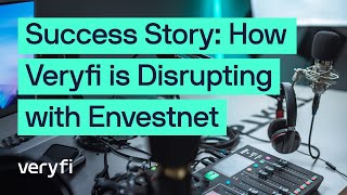 Success Story: How Veryfi is Disrupting with Envestnet | Yodlee screenshot 1