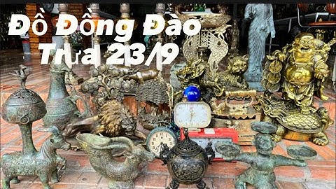 🔴🔴 Đồ Đồng Đào _ Đồ Đồng Cổ _ Tượng Đồng Xưa _ Đèn Dầu Pháp. Trưa 23/9 #đồcổcầnthơ #đồcổ