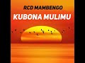 Rcd Mambengo Kubona Mulimu Prod By Rcd