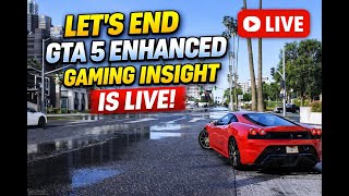 Lets End GTA 5 Enchanced || Part-4 || Gaming insight is LIVE!!!