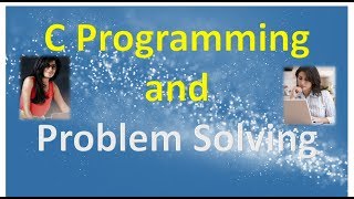 C Programming and Problem Solving Part 6