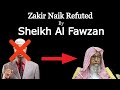 Zakir naik refuted by sheikh saleh al fawzan