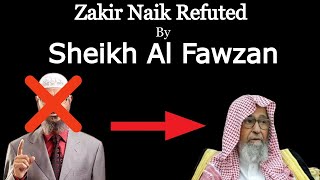 Zakir Naik Refuted By Sheikh Saleh Al Fawzan