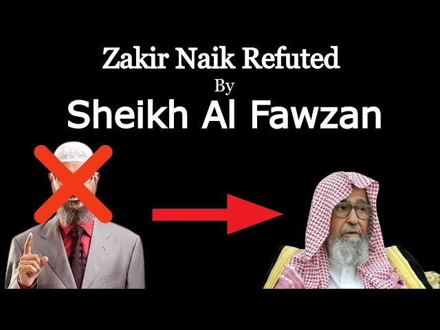 Zakir Naik Refuted By Sheikh Saleh Al Fawzan class=