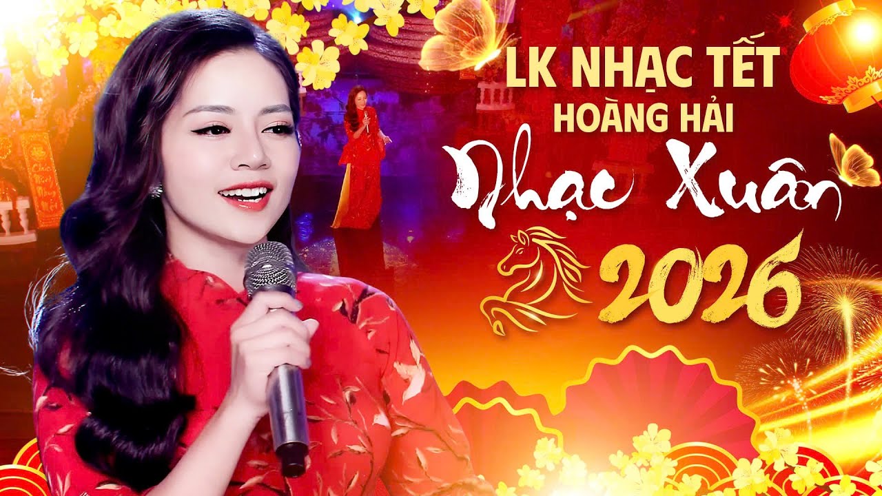 Nhạc Xuân Hoàng Hải 2026 – Giọng Ca Ấm Áp Cho Những Ngày Đầu Năm