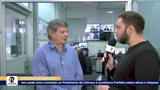 Ielo pede nova comissão ao Presidente da Câmara e questiona Prefeito sobre obras e limpeza