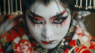 Kabuki - Beautiful Zen Music to Focus the Mind