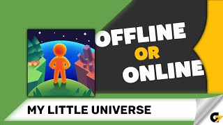 My Little Universe game offline or online ? screenshot 1