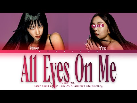 JISOO 지수 All Eyes On Me You As A Member Karaoke 2 Members Ver