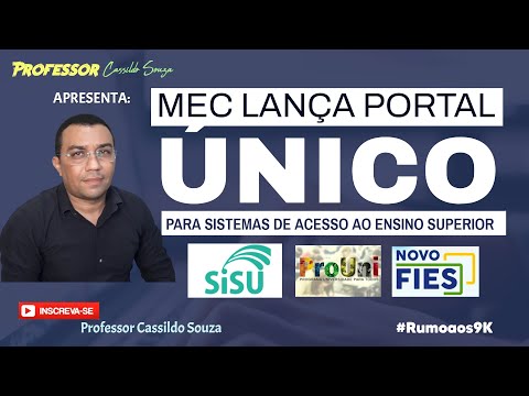Prof. Cassildo Souza - MEC reúne acesso ao SISU, PROUNI e FIES em portal único