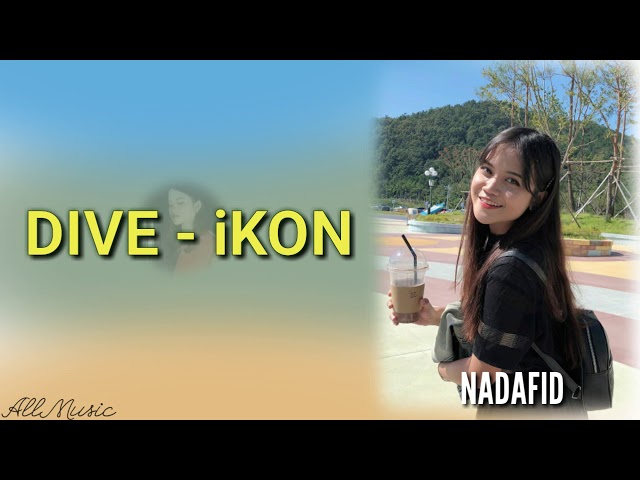 iKON - Dive cover Nadafid (lirik) class=