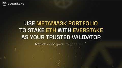 How to Stake ETH Using MetaMask Portfolio with Everstake