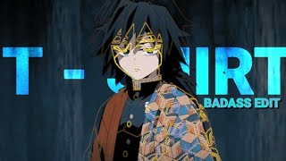 Giyu Tomioka - T - SHIRT Badass Edt || demon slayer edit - project file #kohaiunitentry2 k