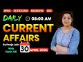 30th april current affairs 2024 daily current affairs current affairs by pooja jain