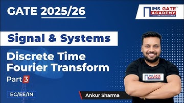 L69  Discrete Time Fourier Transform - 3 | Signals & Systems for GATE, ESE PSU