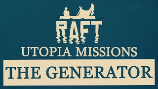 RAFT GAME: Utopia (Electrical wires & Generator)