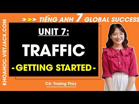 Video Tiếng Anh lớp 7 - Unit 7: Traffic - Getting started -... - youtube