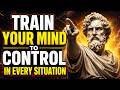 MASTER YOUR MIND AND NOTHING CAN SHAKE YOU | STOICISM