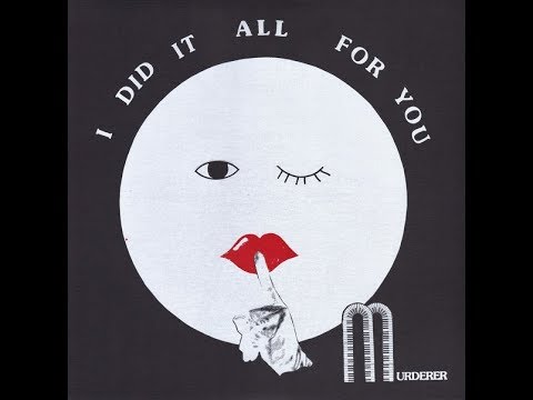 Murderer - I Did It All For You LP (2018)