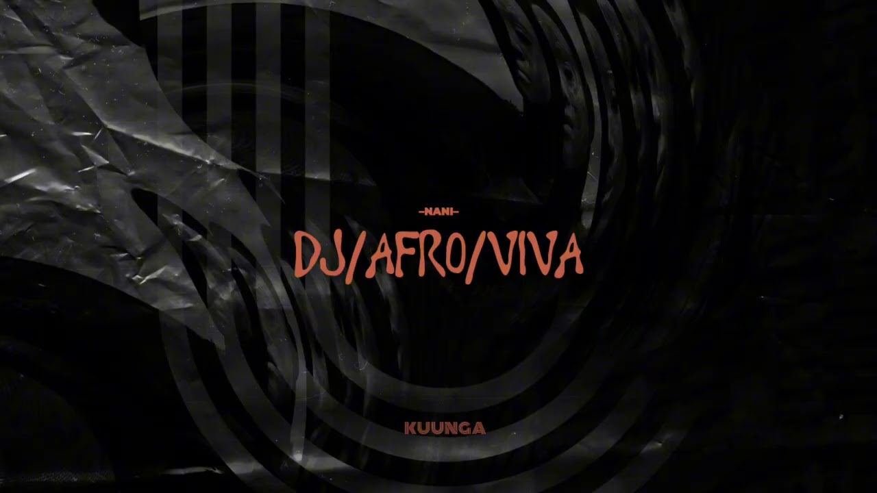 DJ AFRO VIVA - NANI ( ORIGINAL MIX )
