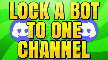 How to Lock a Bot to a Single Channel on Discord (Remove Bot from a Channel)