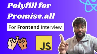 Polyfill of Promise.all | Polyfill in Javascript | Javascript Questions