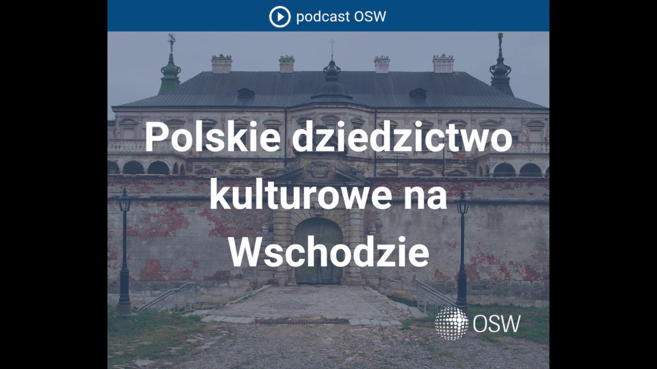Polskie dziedzictwo kulturowe na Wschodzie YouTube