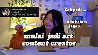 Jadi Art Content Creator Cara Konsisten Menghadapi Rasa Insecure Dan Gak Pd