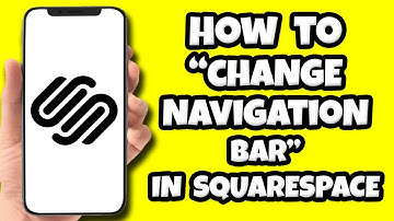 How To Change Navigation Bar In Squarespace