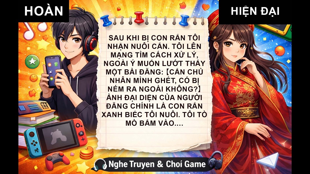 04 【Hoàn】《Con rắn nhặt được, lòng đã có chủ》