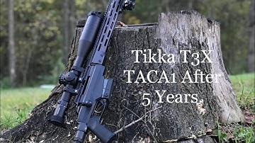 Cover Image for Tikka T3X TAC A1 Five Years and 3k Rounds Later
