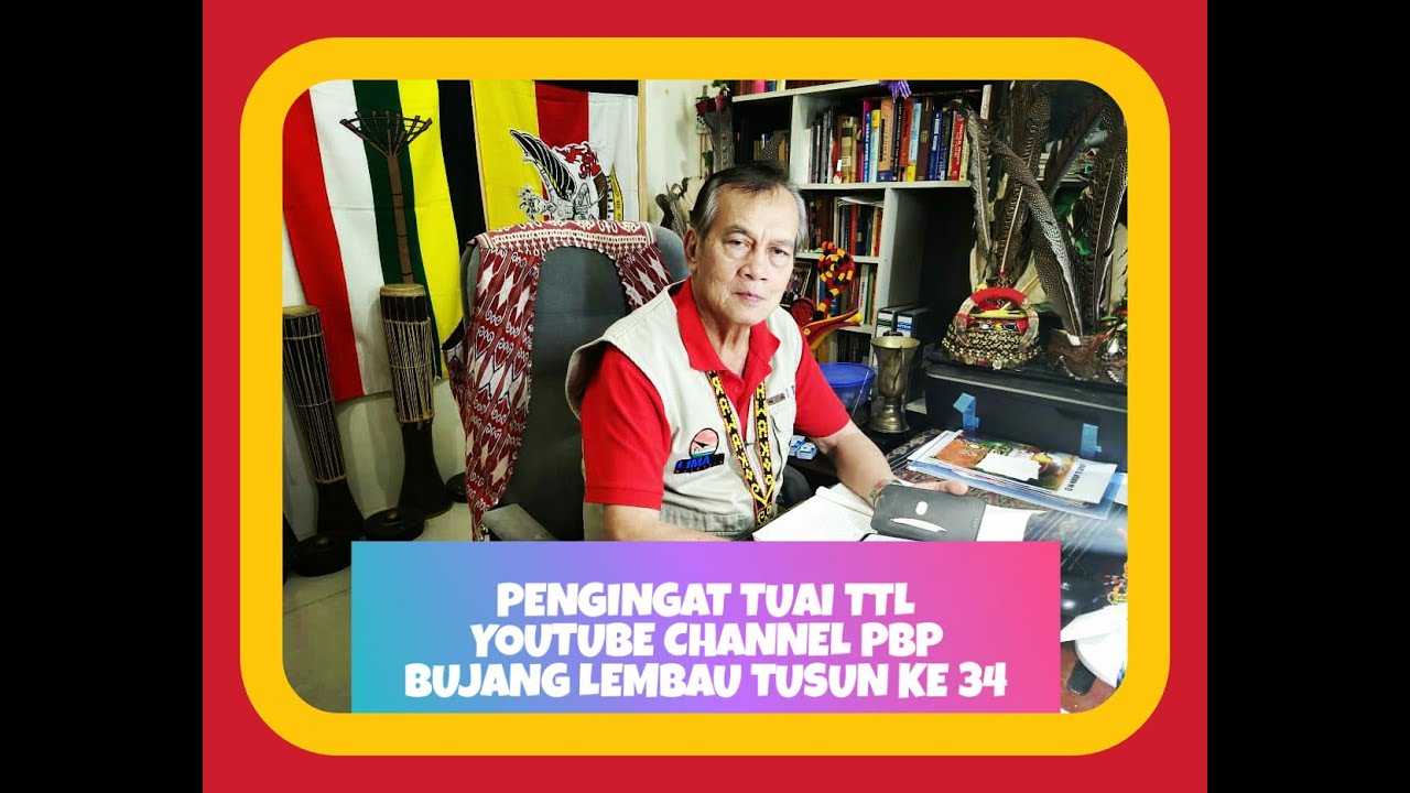 PENGINGAT TUAI TUSUN KE 34.CHERITA BUJANG LEMBAU