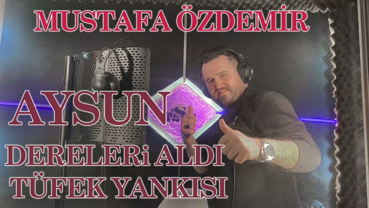Mustafa Özdemir Aysun & Dereleri aldı tüfek yankısı 