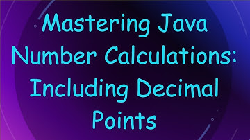 Mastering Java Number Calculations: Including Decimal Points