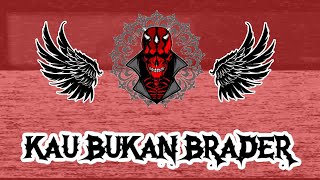 KAU BUKAN BRADER [LIRIK] chords