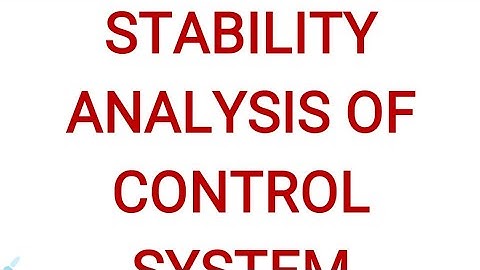 EE 305 | CONTROL SYSTEM | STABILITY ANALYSIS OF CONTROL SYSTEM | NIRDESH SHUKLA