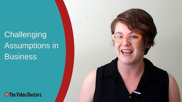 Challenging Assumptions in Business