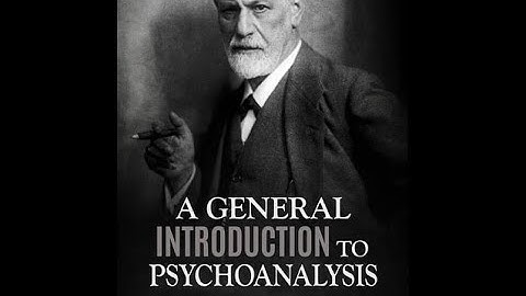 A General Introduction to Psychoanalysis - Sigmund Freud - Part III - Audiobook -