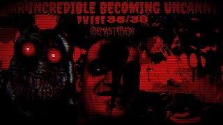 Mr Incredible Becoming Uncanny Phase 3538 Remastered