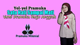 Yel-yel Pramuka Regu Anggrek 'SATU HATI SAMPAI MATI' Lirik Versi Pramuka Regu Anggrek