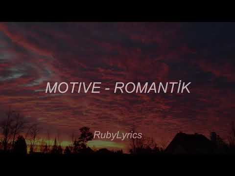 MOTIVE - ROMANTİK (Sözleri/Lyrics)