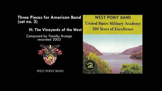 "Three Pieces for American Band" III. The Vineyards of the West, Timothy Broege | West Point Band